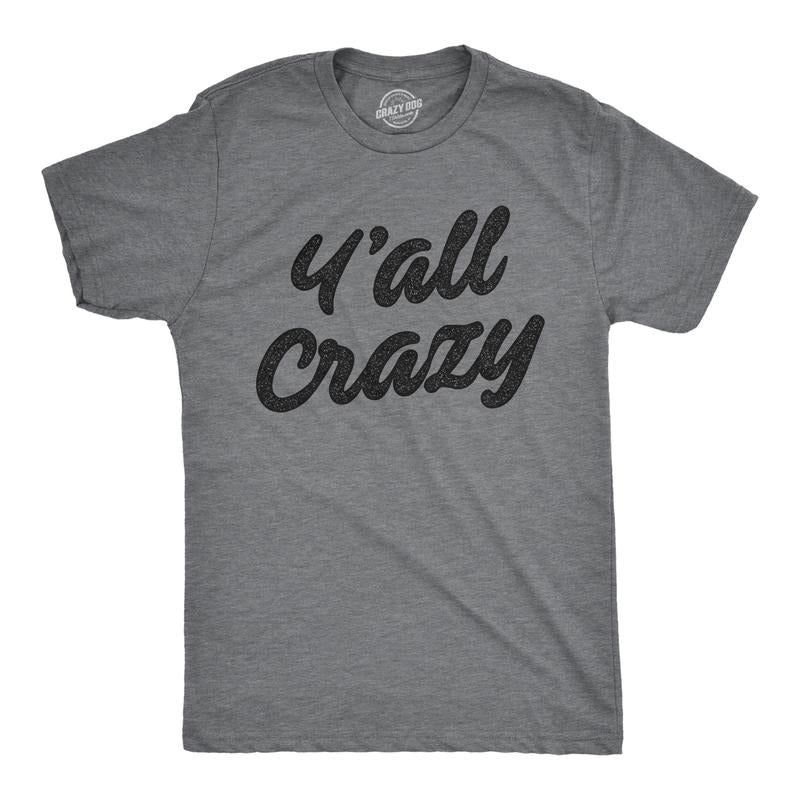 Mens Y'All Crazy T Shirt Funny Nuts Sarcastic Insane Graphic Novelty Tee Mens Funny T Shirts Cool Tees Soft Stylish...