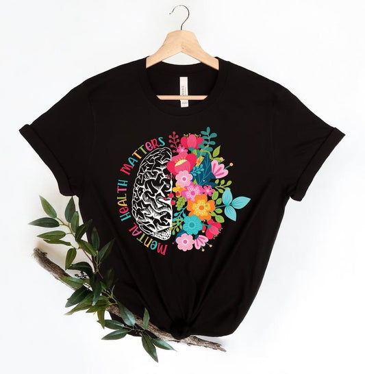 Mental Health Matters Mental Health Shirt Plant Lovers Gift Gardening Gift Flower T-shirt Floral Brain Mental Health...