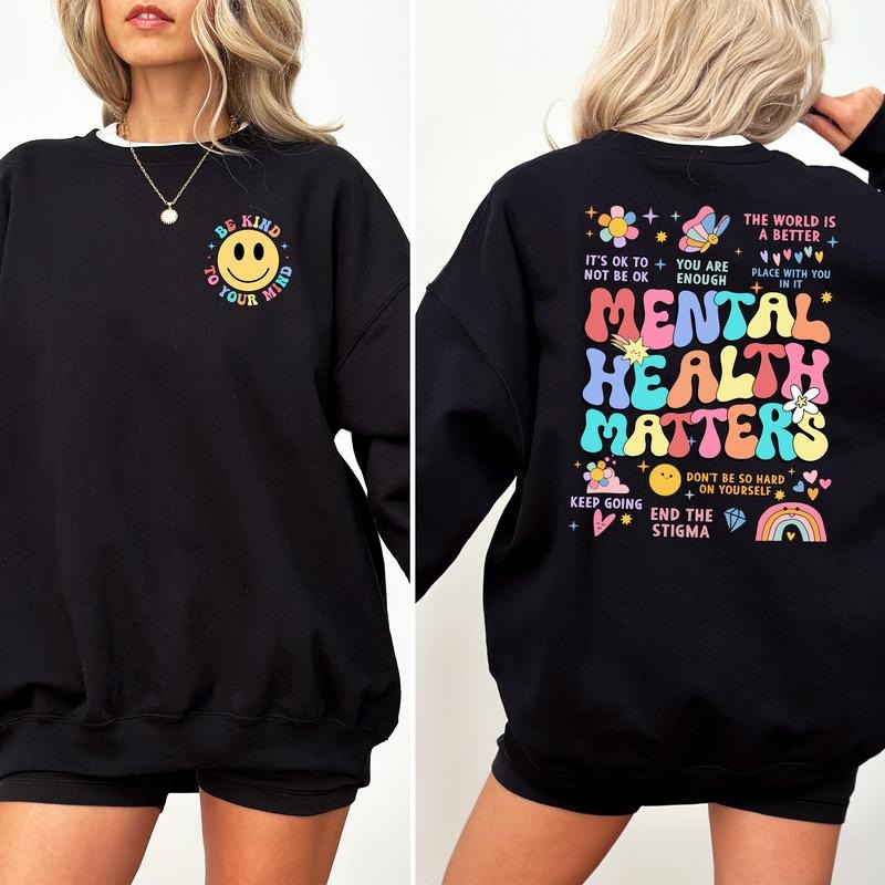 Mental Health Matters Sweatshirt, Your Are Enough Crewneck, Keep Going Long Sleeved Pullover, Be Kind To Your Mind...