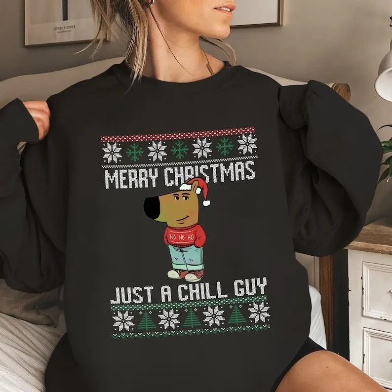 Merry Christmas Just A Chill Guy Meme Sweatshirt, My New Character Chill Guy Dog That Lowkey Doesn't Give Meme , Funny...