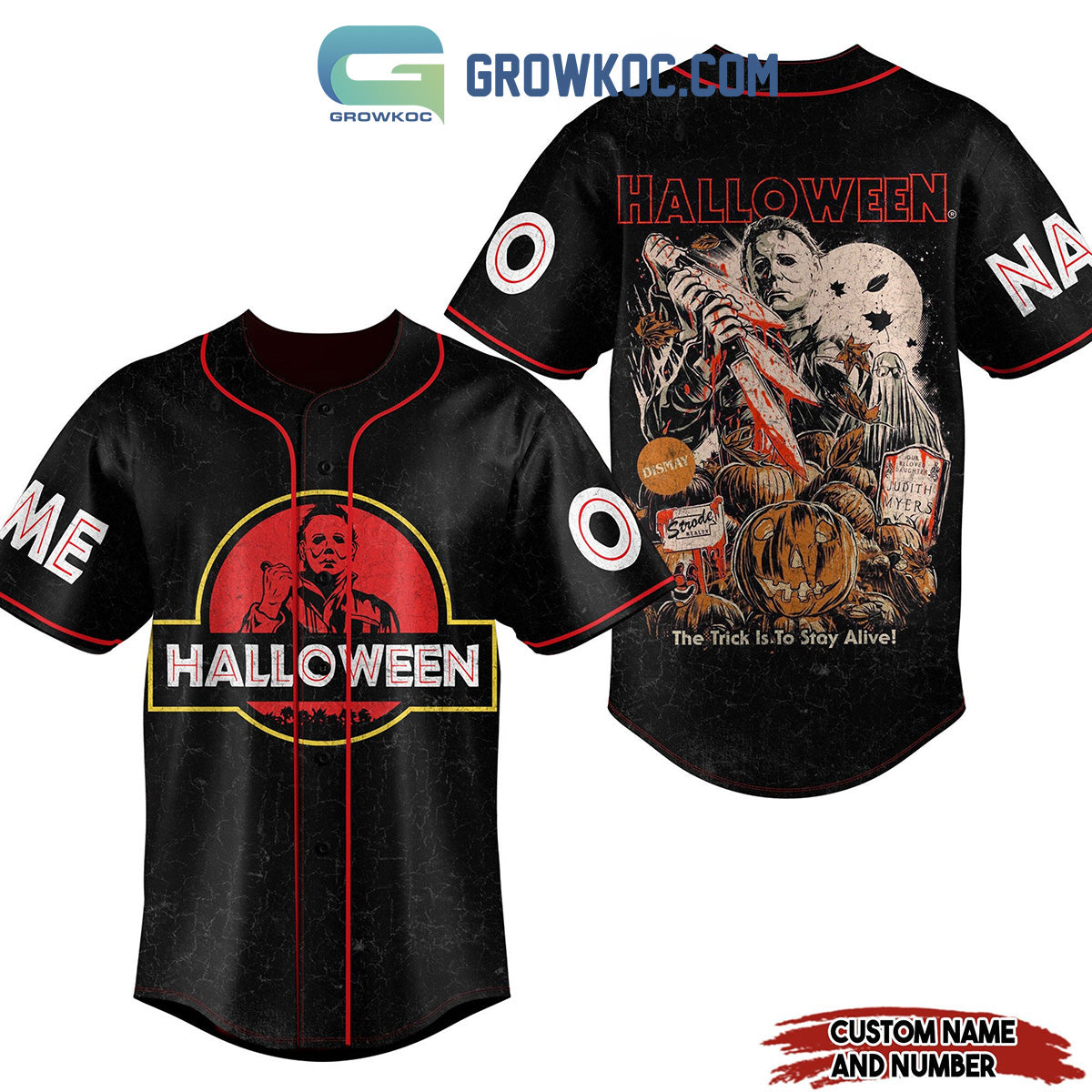 Michael Myers Halloween The Trick Is To Stay Alive Personalized Baseball Jersey
