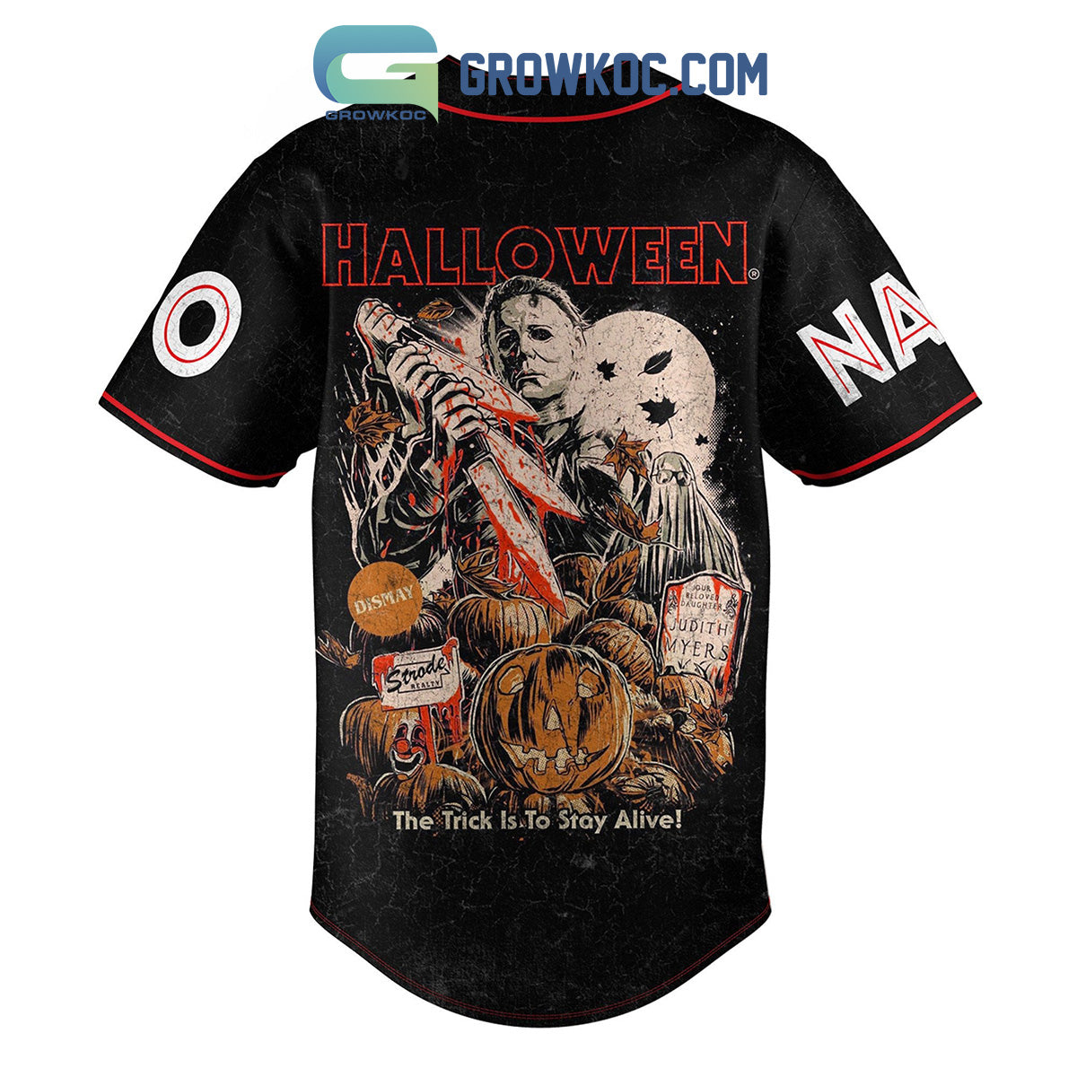 Michael Myers Halloween The Trick Is To Stay Alive Personalized Baseball Jersey