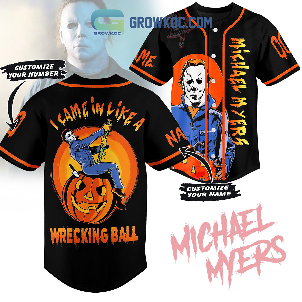 Michael Myers I Came In Like A Wrecking Ball Personalized Baseball Jersey
