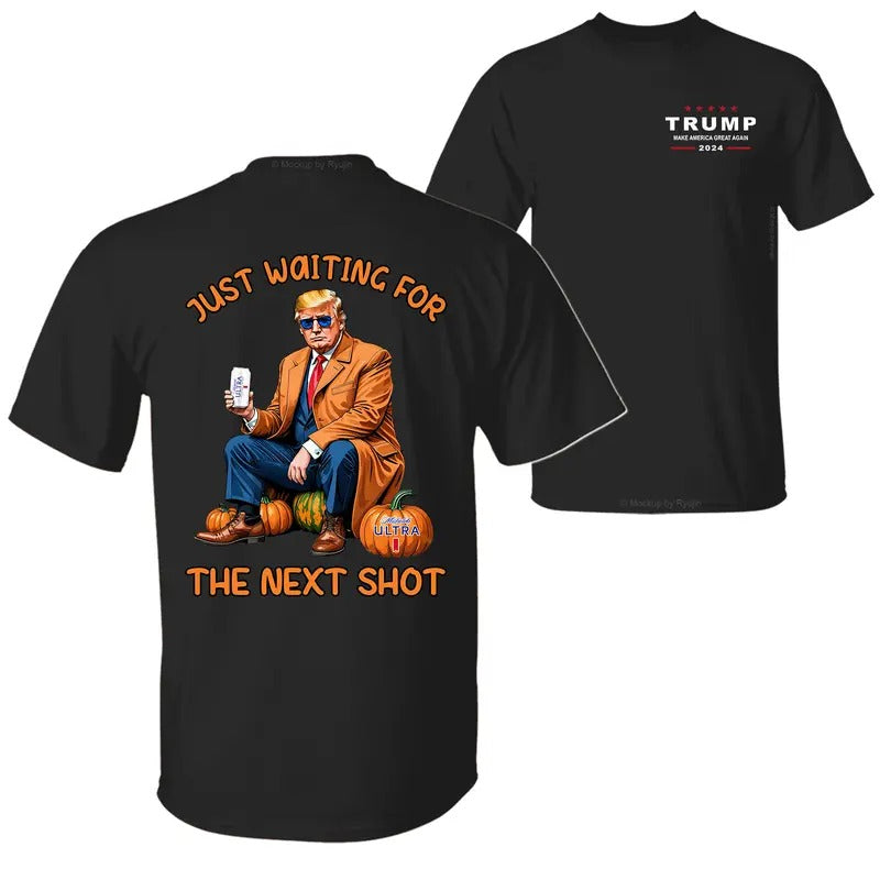 Michelob Ultra 2024 Trump Just Waiting for The Next Shot You Missed Again Assassination Attempt 2 Sided Halloween Printed...