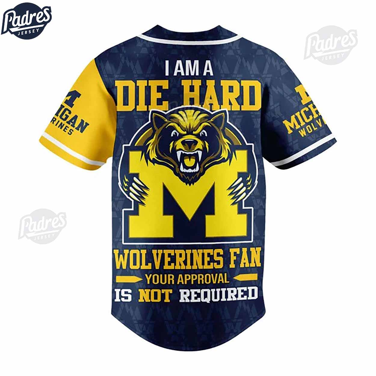 Michigan Wolverines I Am A Die Hard Wolverines Fan Baseball Jersey Style - Padres Jersey Oasis: Elevate Your... (Image 2)