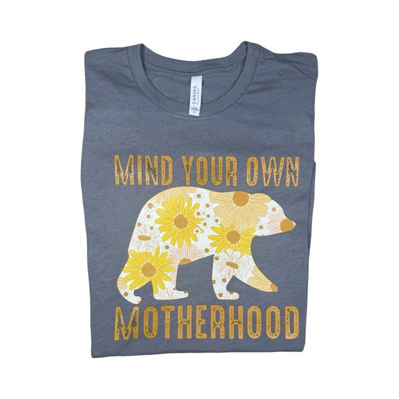 Mind your own motherhood Graphic T-shirt Top Womenswear Hoodie, Sweatshirt | WearSparks.com