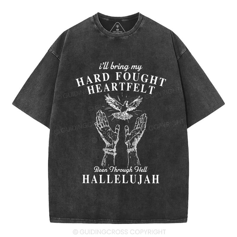 [ Mineral Wash ] Hard Fought Heartfelt HALLELUJAH Christian Washed Shirt Jesus Graphic Washed Style Shirt Hoodie, Sweatshirt