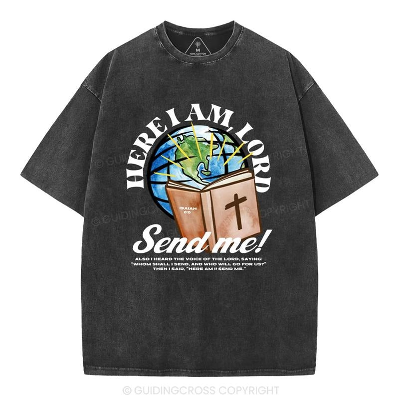 [ Mineral Wash ] Here I Am Lord Send Me Christian Washed Shirt Jesus Graphic Washed Style Shirt Hoodie, Sweatshirt