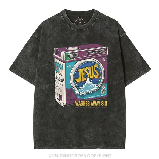 [ Mineral Wash ] Jesus Washed Away Sin Chirstian Washed TShirt Jesus Graphic Washed Style Shirt Hoodie, Sweatshirt