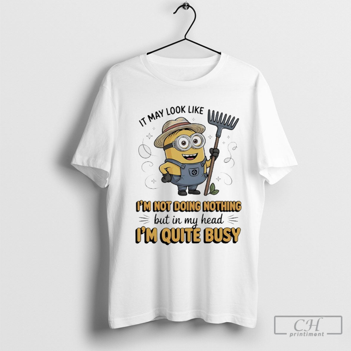 Minions It May Look Like Im Not Doing Nothing But In My Head Im Quite