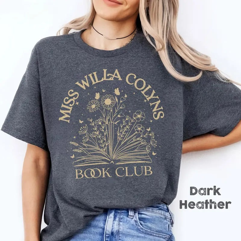 Miss Willa Colyns Book Club T-shirt, We Will Rise Shirt, Book Shirt, Smut Reader, Book Club Squad, Bookworm Hoodie,...