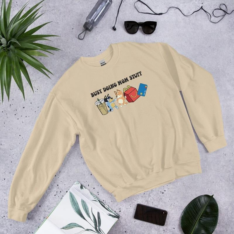Mom Sweatshirt, Busy Doing Mom Stuff, Bluey Mom, Mama Sweatshirt T-Shirts, Hoodie | WearSparks.com