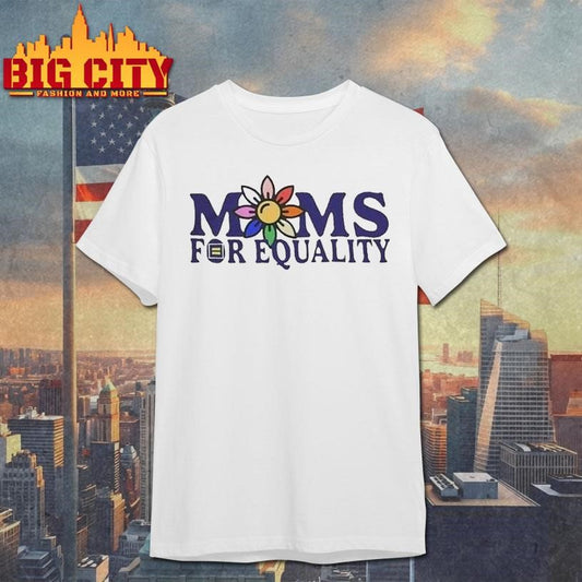 Moms For Equality Flower Pride Shirt