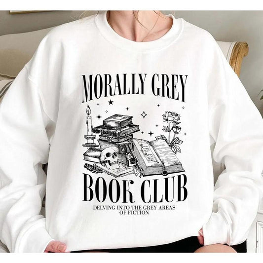 Morally Grey Book Club Delving Into The Grey Areas Of Fiction Sweatshirt, Dark Romance Shirt, Gift For Book Lover,...