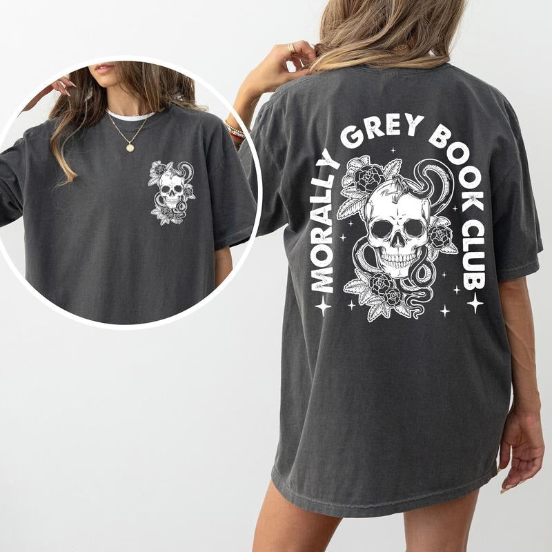 Morally Grey Book Club Shirt, Dark Romance Graphic Printed Tee, Bookish Unhinged Shirt, Book Lover Shirt, Booktok Tee,...