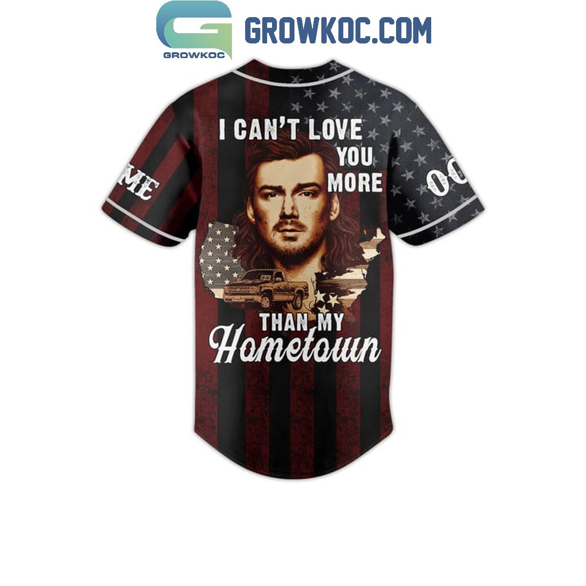 Morgan Wallen Can’t Love You More Than My Hometown Personalized Baseball Jersey