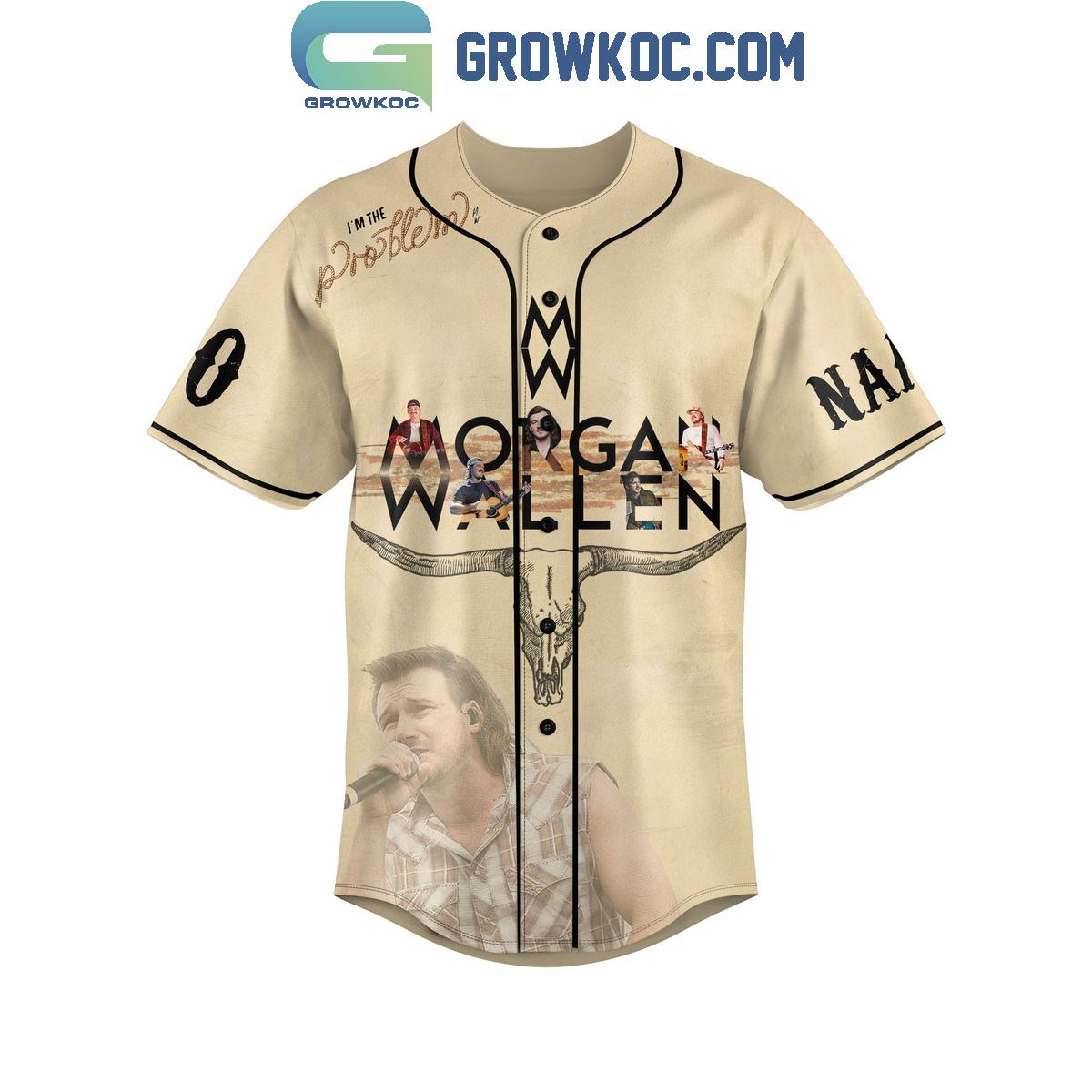 Morgan Wallen If I’m The Problem Then You Might Be The Reason Personalized Baseball Jersey