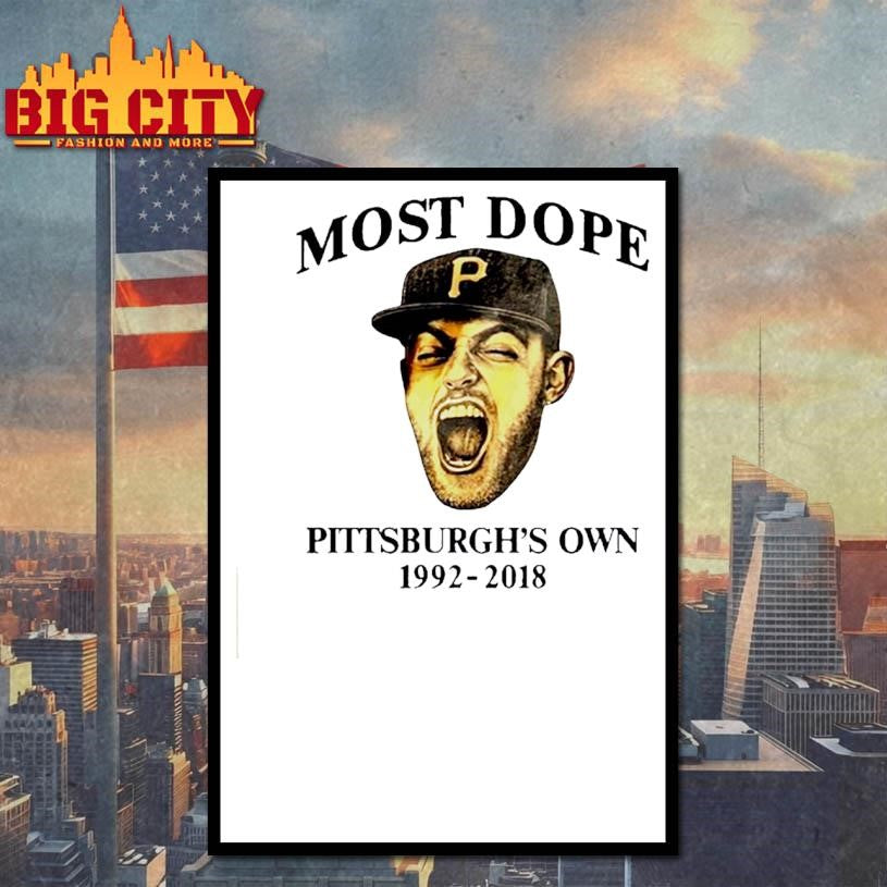 Most Dope Pittsburgh’s Own 1992-2018 Shirt