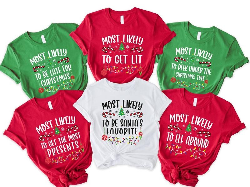 Most Likely To Christmas Shirt, Funny Family Christmas Tee, Group Matching Christmas T-Shirt, Most Likely Christmas Gift...