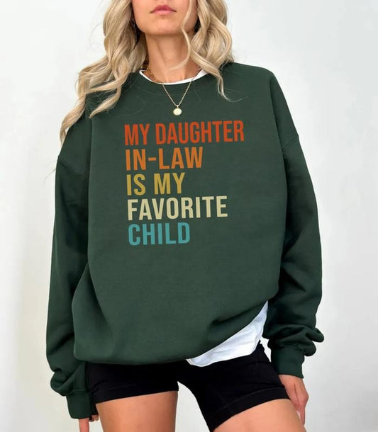 Mother In Law Gift, Mother In Law Sweatshirt, Funny Mother In Law, My Daughter In Law Is My Favorite Child, Unisex...