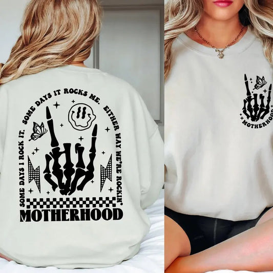 Motherhood Some Day I Rock It Sweatshirt & Hoodie Double Printed Motherhood Rock Skeleton Sweatshirt Motherhood Crewneck...