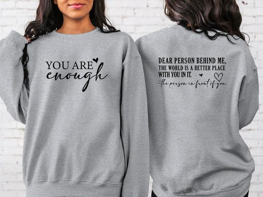 Motivational Dear Person Behind Me Hoodie, Trendy Inspirational Sweatshirt, Gift for Friend, Mental Health  T-shirt,...
