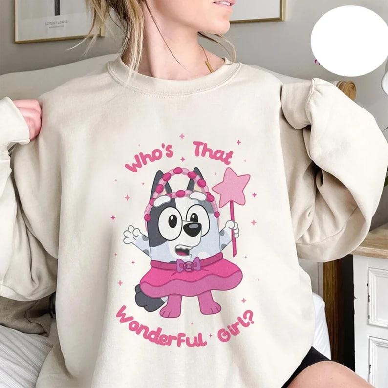 Muffin Who's That Wonderful Girl Shirt, Bluey Character Shirt, Bluey Family Birthday Shirt Hoodie, Sweatshirt