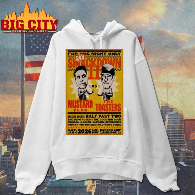 Mustard Plug And The Toasters In Garden Grove Ca On Jan 10 2026 Shirt