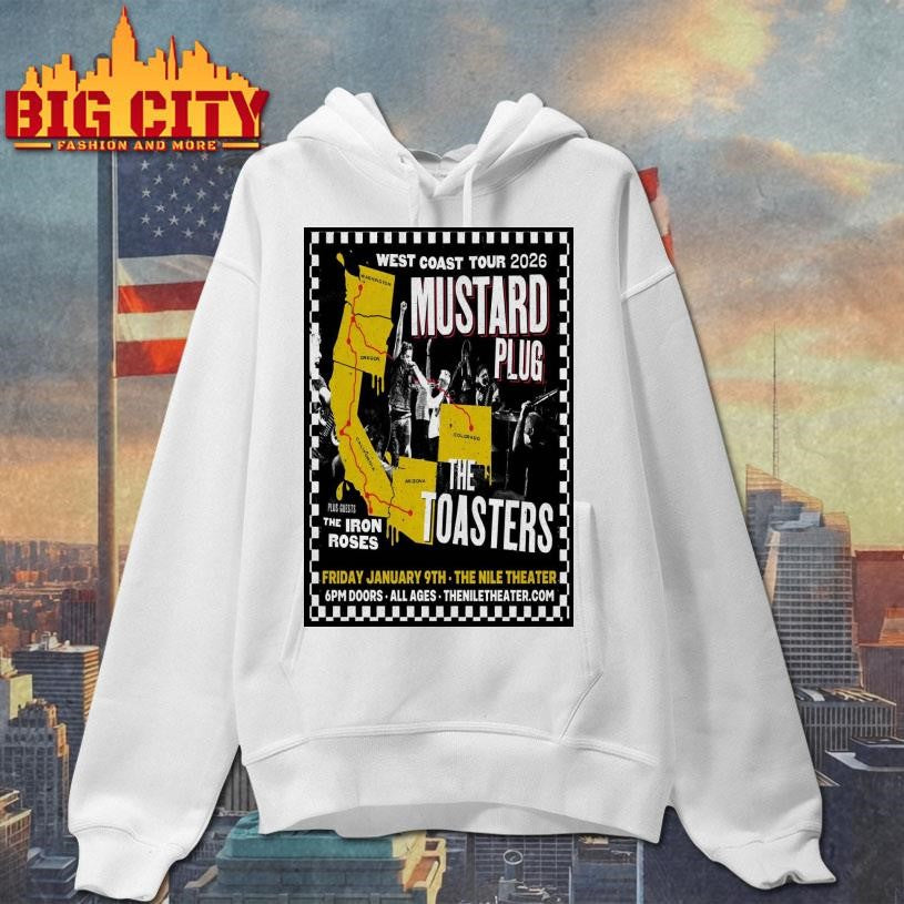 Mustard Plug And The Toasters Mesa Event On Jan 9 2026 Poster shirt