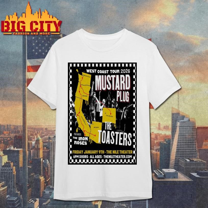 Mustard Plug And The Toasters Mesa Event On Jan 9 2026 Poster shirt