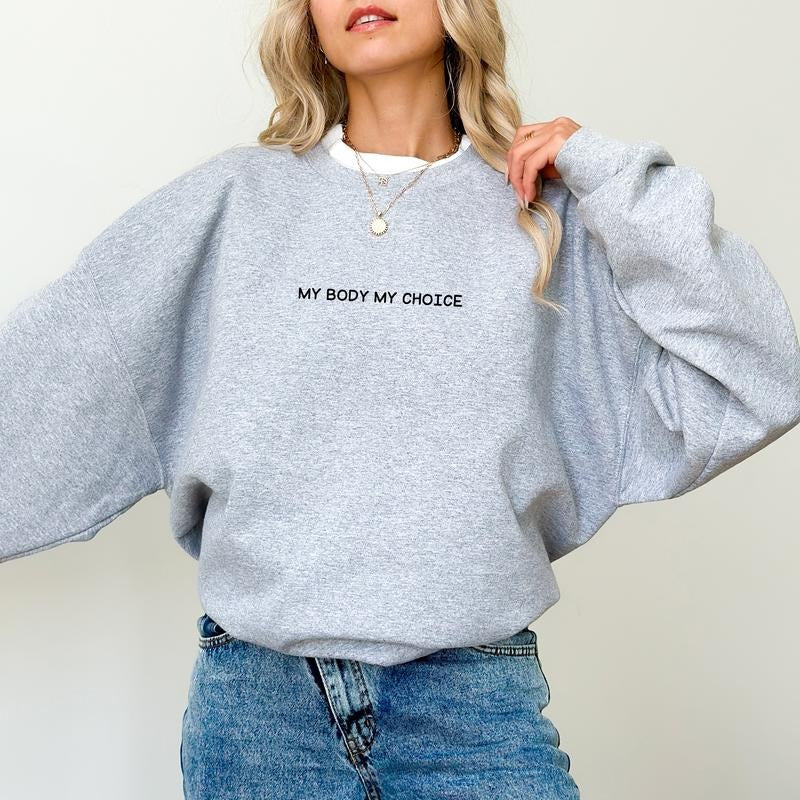 My Body My Choice Sweatshirt, Pro Choice Crewneck, Feminist Long Sleeved Pullover, Women's Rights Sweater, Activist...