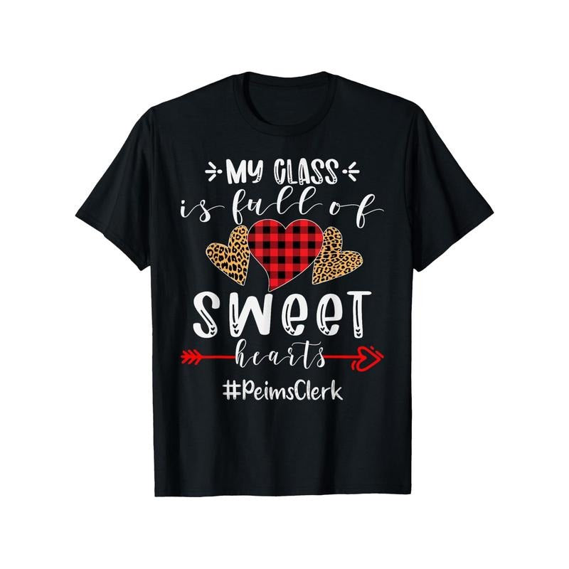 My Class Is Full Of Sweet Hearts Valentines day T-ShirtFancy Print Men'S T-Shirt - 180g Fabric Weight 100% Pure Cotton...
