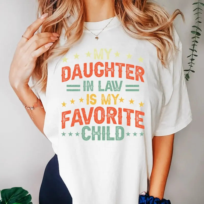 My Daughter In Law Is My Favorite Child Shirt, For Men And For Women. Hoodie, Sweatshirt | WearSparks.com