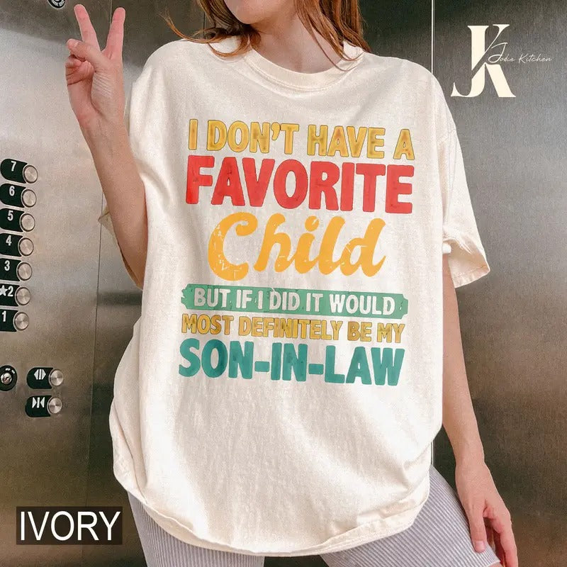 My Favorite Child Most Definitely My Son-In-Law Retro T-Shirt Hoodie, Sweatshirt | WearSparks.com