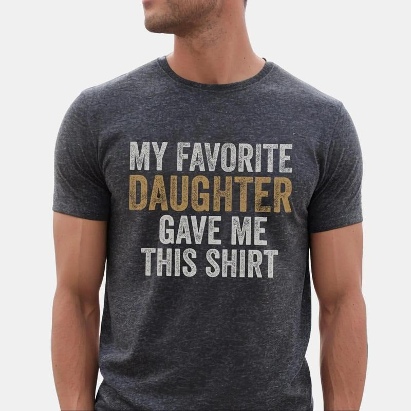 My Favorite Daughter Gave Me This Shirt | Funny Dad Shirt | Gift for Dad | Father's Day Gift | Best Dad Shirt Hoodie,...