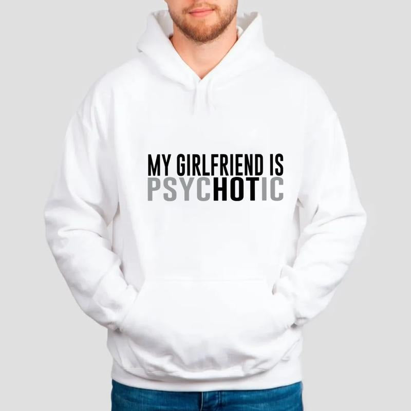 My Girlfriend Is Psychotic Sweatshirt, Funny Boyfriend Tee, Gift For Boyfriend, Valentine's Day Gift, Unisex Crewneck...