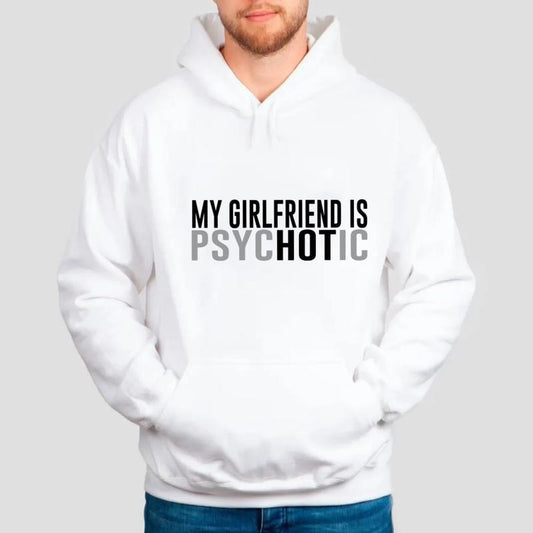 My Girlfriend Is Psychotic Sweatshirt, Funny Boyfriend Tee, Gift For Boyfriend, Valentine's Day Gift, Unisex Crewneck...