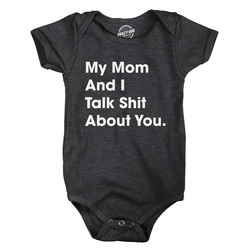 My Mom and I Talk Shit About You Baby Bodysuit Funny Sarcastic Graphic Novelty Jumper for Infants Funny Baby Onesies...