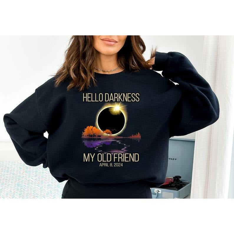 My Old Friend Sweatshirt, Hello Darkness Hoodie, Total Solar Eclipse April 8 2024 Sweater, Spring America Eclipse...