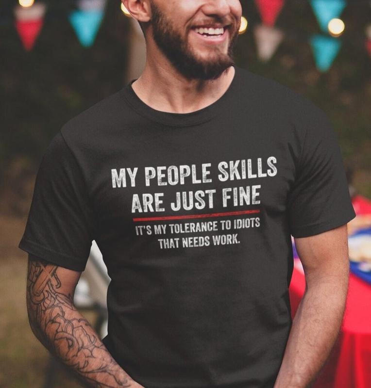 My People Skills Are Fine Cool Graphic Gift Idea Adult Humor Sarcastic Shirt Funny T Shirt Hoodie, Sweatshirt