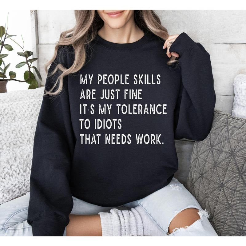 My People Skills Funny Sweatshirt, Sarcastic College Sweatshirt, Women's Crew Neck, Crewneck T-Shirts, Hoodie