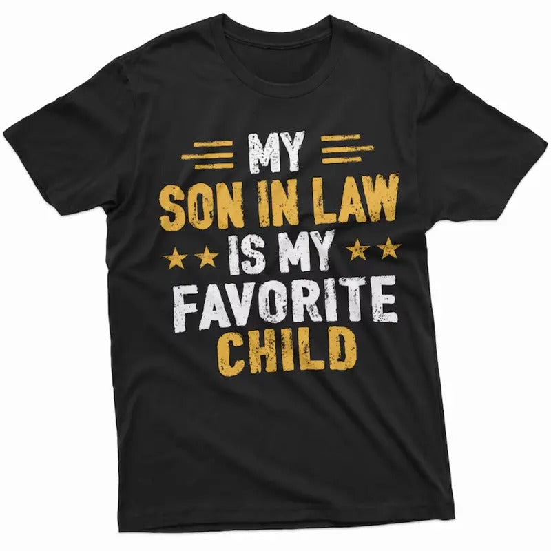 My Son In Law Is My Favorite Child Mother's Day Shirt Funny Shirts Mother In Law Gifts Mother In Law Shirts Mother's Day...