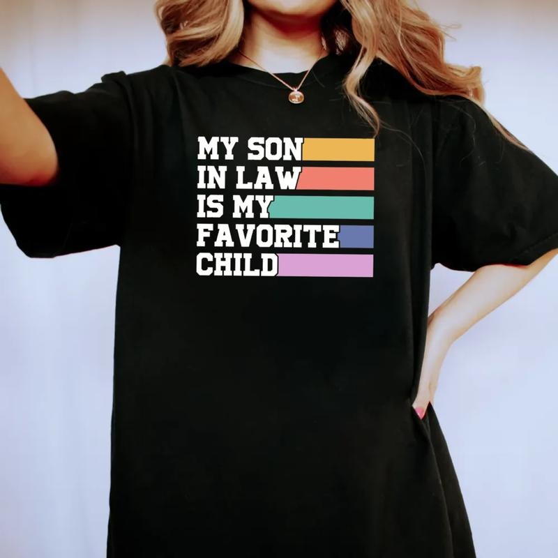 My Son In Law Is My Favorite Child Tshirt, Gift For Mother In Law, Mothers Day Gift, Funny Family Tee, Unisex Short...