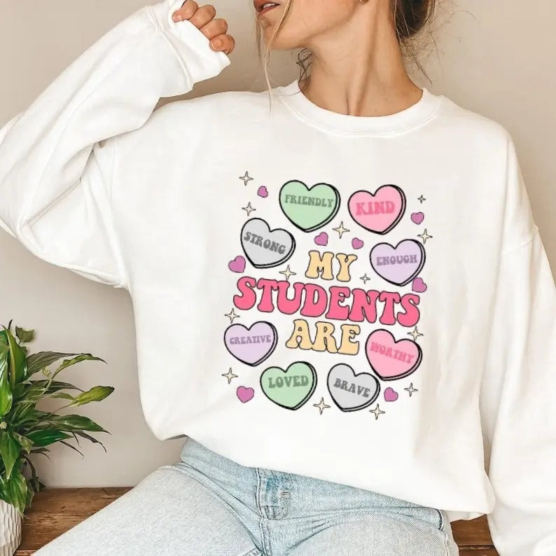 My Students Are My Valentines Sweatshirt, Hoodie, T-Shirt, Valentine Teacher Gift, Teacher Hearts Valentine's Day...
