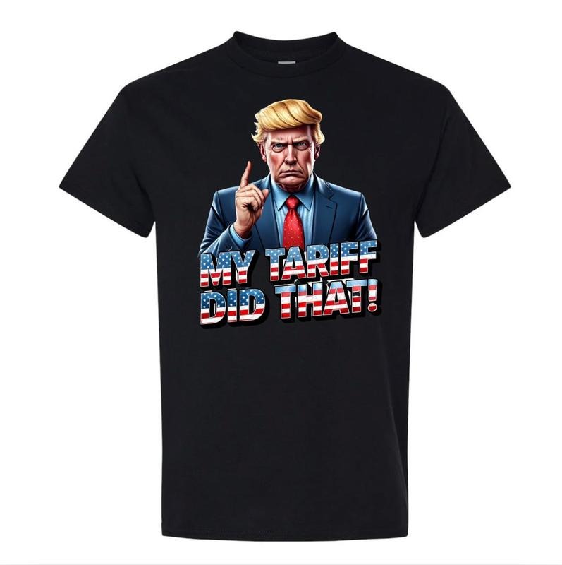 My Tariff Did That T-Shirt, Anti Trump,My Tariff Did That Trump Shirt Hoodie, Sweatshirt | WearSparks.com
