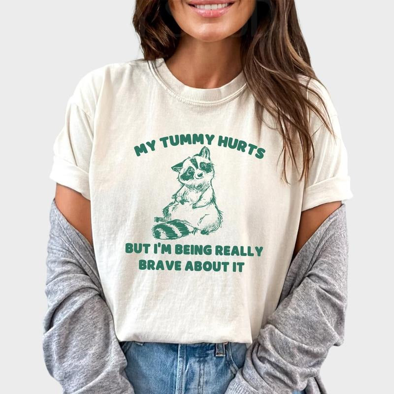 My Tummy Hurts but I'm Being Really Brave About It Shirt, Funny Meme Raccoon Shirt, Cute Raccoon Tee Vintage Retro, Trash...