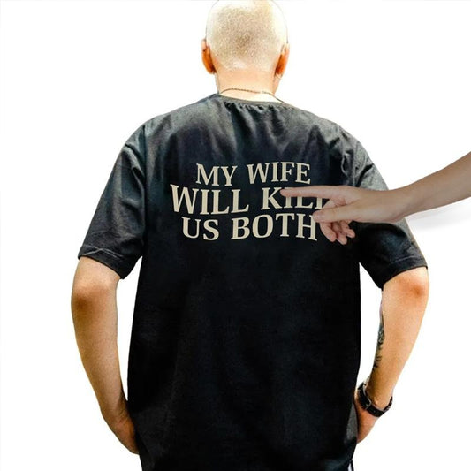 My Wife Will K Us Both Comfort Colors Shirt, Husband Valentines, Boyfriend Shirt, I Love My Girlfriend Shirt, Gifts For...