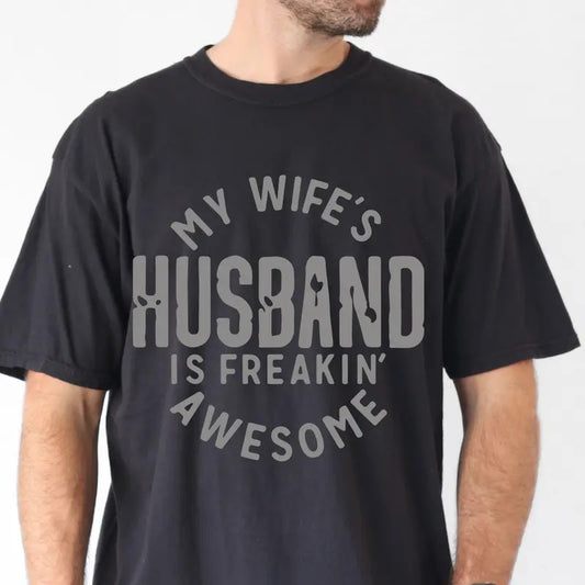 My Wife's Husband is Freaking Awesome Shirt, Father's Day Gift, Girl Dad Shirt, Mens Cotton Casual Shirt, Shirt for...