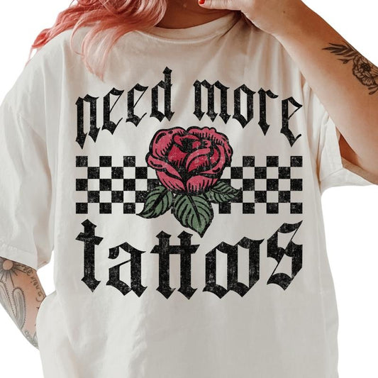 Need More Tattoos Shirt ~ Unisex Apparel Relaxed Fit Printed In The USA Clothing Womenswear Casual Comfort Cotton Top...