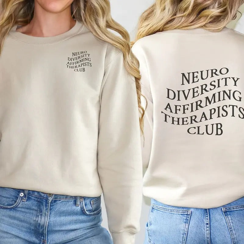 Neurodiversity Affirming Therapists Club Sweatshirt Autism Awareness Shirt Adhd Crewneck Mental Health Sweatshirt Gift...